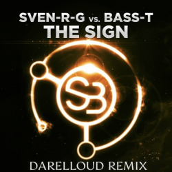 Pochette Sven-R-G vs. Bass-T - The Sign (Darelloud Remix)