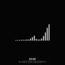 Pochette Odium - We Won't Stop (For Eternity)