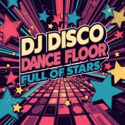 Pochette DJ Disco - Dance Floor Full of Stars (Extended Mix)