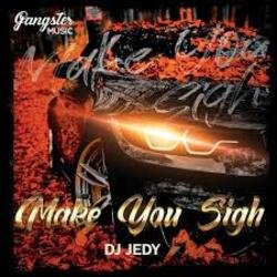 Pochette DJ JEDY - Make You Sigh