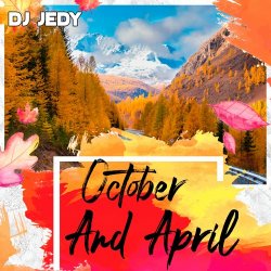 Pochette DJ JEDY - October and April