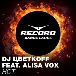 Pochette Алиса Вокс & DJ Цветкоff - Hot (Club Mix)