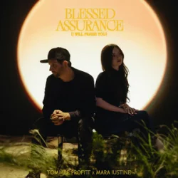Pochette Tommee Profitt & Mara Justine - Blessed Assurance (I Will Praise You)