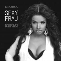 Pochette Бьянка - Sexy Frau (Belly Dance Remix)