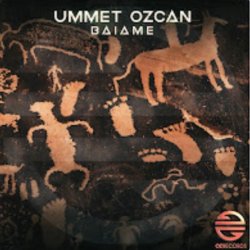 Pochette Ummet Ozcan - Baiame (Original Mix)