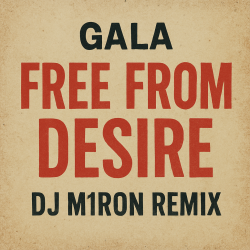Pochette Gala - Free from Desire (Dj M1ron Remix)