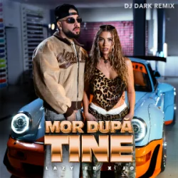 Pochette Lazy Ed & JO - Mor dupa tine (Dj Dark Remix)