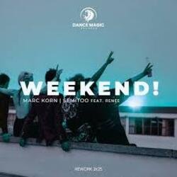 Pochette Marc Korn, Semitoo feat. Renee - Weekend! (Rework)