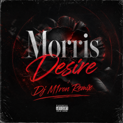 Pochette Morris - Desire (Dj M1ron Remix)