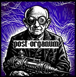 Pochette Post-Organum - The Untimely Death Of An Eccentric