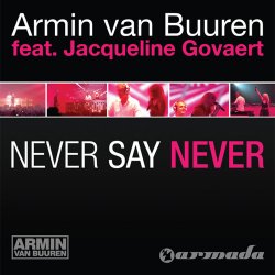 Pochette Armin van Buuren feat. Jacqueline Govaert - Never Say Never (Radio Edit)