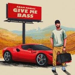 Pochette Adam Maniac - GIVE ME BASS