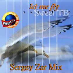 Pochette Sweet TB - Let Me Fly (Sergey Zar Mix)