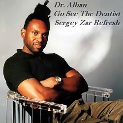 Pochette Dr. Alban - Go See The Dentist (Sergey Zar Refresh)