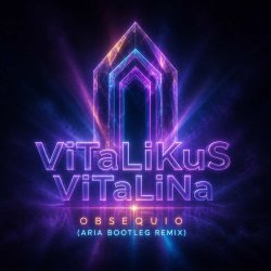 Pochette ViTaLiKuS - Obsequio (Aria Bootleg Remix)