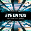 Pochette Colin Rouge, Alex Novatsky - Eye On You (Extended Mix) Colin Rouge, Alex Novatsky - Eye On You (Extended Mix)