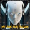Pochette Oleg Konovalov - We Are The Future (Extended Version) Oleg Konovalov - We Are The Future (Extended Version)