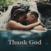 Pochette Kane Brown feat. Katelyn Brown - Thank God Kane Brown feat. Katelyn Brown - Thank God