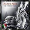 Pochette Marco Polo - No Goodbye's (Extended Vocal Disco Mix) Marco Polo - No Goodbye's (Extended Vocal Disco Mix)