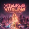 Pochette ViTaLiKuS - Velvet Burn ViTaLiKuS - Velvet Burn
