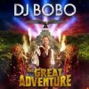Pochette DJ Bobo - The Great Adventure DJ Bobo - The Great Adventure