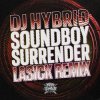 Pochette DJ Hybrid - Soundboy Surrender (Crossy Remix) DJ Hybrid - Soundboy Surrender (Crossy Remix)
