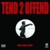 Tend 2 Offend - No Comply