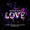 Pochette Steen Thottrup & Eva Scolaro - Deeper Love (Calmabohain Remix) Steen Thottrup & Eva Scolaro - Deeper Love (Calmabohain Remix)