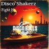 Disco Shakerz - Fight It