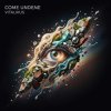 Pochette ViTaLiKuS - Come Undone ViTaLiKuS - Come Undone
