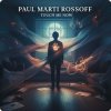 Paul Marti Rossoff - Touch Me Now