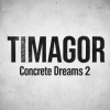 Pochette Timagor - Concrete Dreams 2 Timagor - Concrete Dreams 2