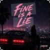 Lastbar90 - FINE IS A LIE