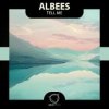 Pochette Albees - Tell Me Albees - Tell Me