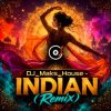 Pochette DJ_Maks_House - INDIAN (DJ_Maks_House Remix) DJ_Maks_House - INDIAN (DJ_Maks_House Remix)