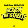 Pochette Global Deejays - Sex on the Streets Global Deejays - Sex on the Streets