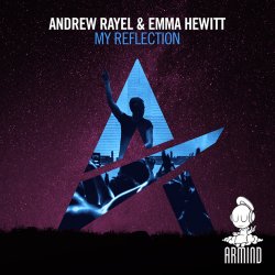 Andrew Rayel & Emma Hewitt - My Reflection (Extended Mix)