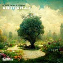 Pochette Roger Shah & Yelow - A Better Place