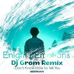 Pochette Iberian - I Don't Know How To Tell You (DJ Grom Intro Remix)