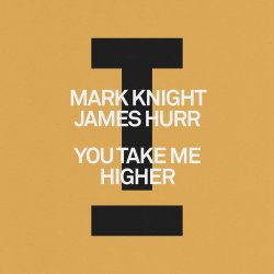 Pochette Mark Knight & James Hurr - You Take Me Higher