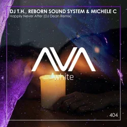 Pochette DJ T.H., Reborn Sound System & Michele C - Happily Never After (DJ Dean Extended Remix)