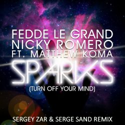 Fedde Le Grand & N. Romero ft. M. Koma - Sparks (Sergey Zar & Serge Sand Remix 2013)