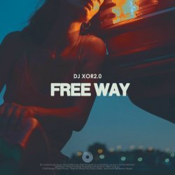 Pochette DJ XOR2.0 - Free Way