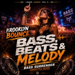 Pochette Brooklyn Bounce - Bass, Beats & Melody (Bass Surrender Hardstyle Remix)