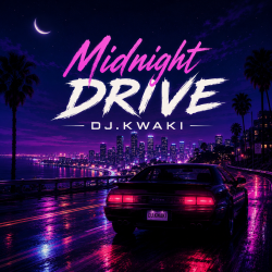 DJ.kwaki - Midnight Drive — DJ.Kwaki
