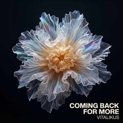 ViTaLiKuS - Coming Back for More