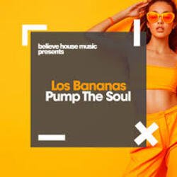 Pochette Los Bananas - Pump The Soul