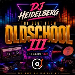 Pochette The Best From Oldschool III (Podcast) #8