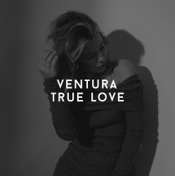 Pochette V E N T U R A - TRUE LOVE