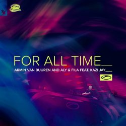 Pochette Armin van Buuren & Aly & Fila feat. Kazi Jay - For All Time (Mixed)